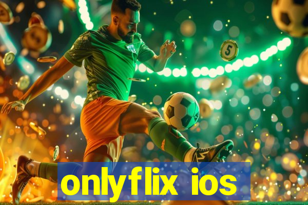 onlyflix ios